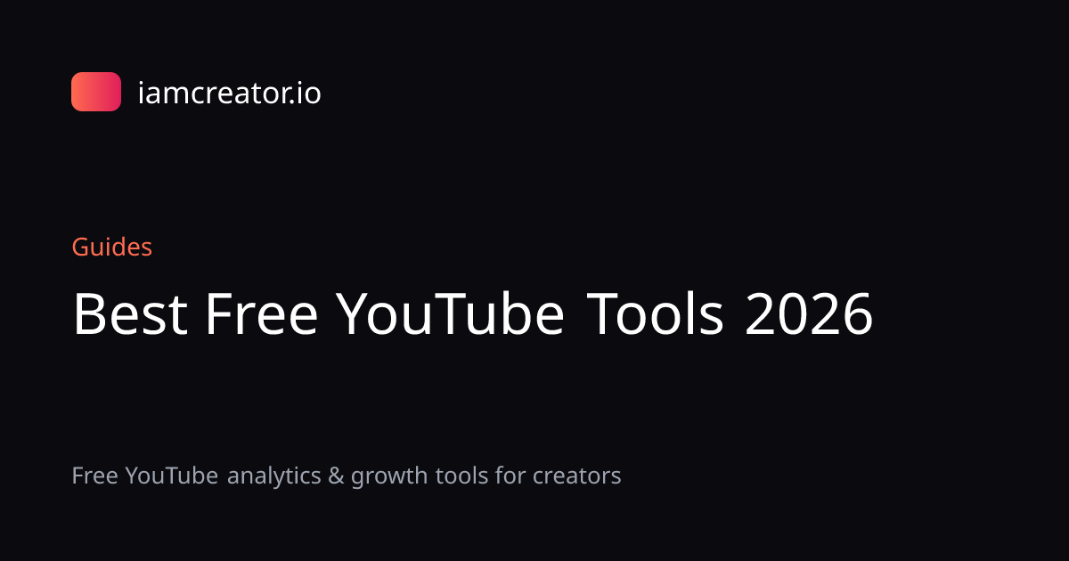 Best Free YouTube Tools to Grow in 2026 — I am Creator